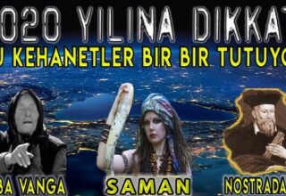 2020 Türkiye Kehanetleri – Baba Vanga, Nostradamus, Azerbaycanlı Şaman
